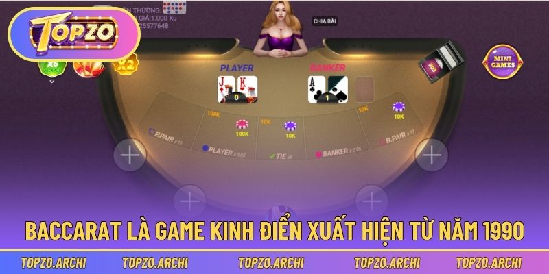 Cách Chơi Baccarat Dễ Hơn Bạn Nghĩ - Hướng Dẫn Chi Tiết 1 Baccarat là game kinh điển xuất hiện từ năm 1990