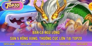 Bắn cá Ngũ Long