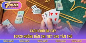 Cách chơi ba cây